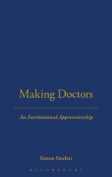 Making Doctors - An Institutional Apprenticeship