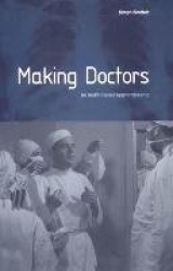 Making Doctors - An Institutional Apprenticeship