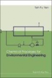 Chemical Processes For Environmental Engineering