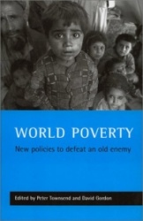World poverty - New policies to defeat an old enem y