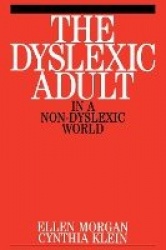 The Dyslexic Adult in A Non-Dyslexic World