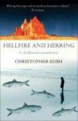 Hellfire and Herring: A Childhood Remembered