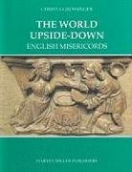 The World Upside-Down: English Misericords