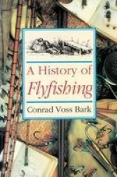A History of Flyfishing
