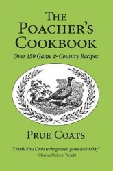 The Poacher's Cookbook - Over 150 Game & Country Recipes
