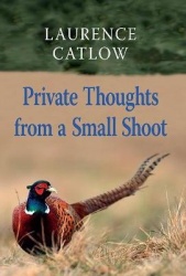 Private Thoughts from a Small Shoot