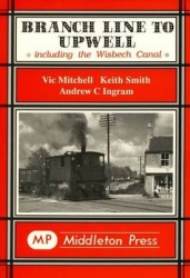 Branch Line to Upwell - Featuring the Wisbech & Upwell Tramway