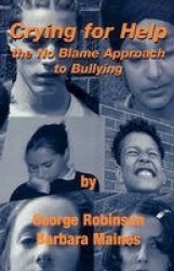 Crying for Help - The No Blame Approach to Bullying