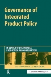 Governance of Integrated Product Policy - In Search of Sustainable Production and Consumption