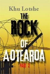 The Rock Of Aotearoa Part 2