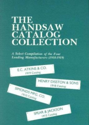 The Handsaw Catalog Collection - A Select Compilation of the Four Leading Manufacturers 1910-1919