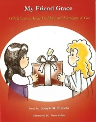 My Friend Grace - A Child Learns About the Mercy & Sovereignty of God