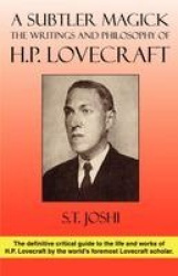 A Subtler Magick - The Writings and Philosophy of H. P. Lovecraft