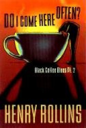 Do I Come Here Often?: Black Coffee Blues PT. 2