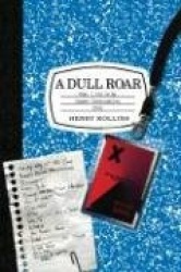 A Dull Roar - What I Did on My Summer Deracination 2006