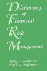 Dictionary of Financial Risk Management