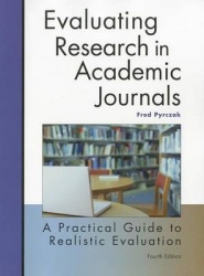 Evaluating Research in Academic Journals: A Practical Guide to Realistic Evaluation