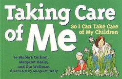 Taking Care of Me - So I Can Take Care of My Children