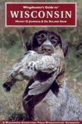 Wingshooter's Guide to Wisconsin