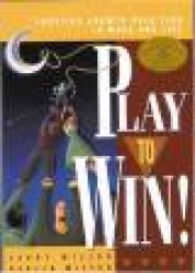 Play to Win! - Choosing Growth Over Fear in Work and Life