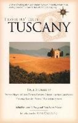 Travelers' Tales Tuscany - True Stories