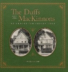 The Duffs and the MacKinnons - Neighbors for Generations