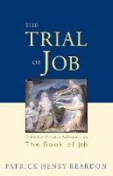 Trial of Job: Orthodox Christian Reflections on the Book of Job