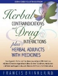 Herbal Contraindications and Drug Interactions - Plus Herbal Adjuncts With Medicines, 4th Edition