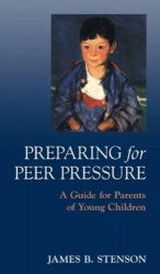 Preparing for Peer Pressure - A Guide for Parents of Young Children