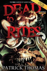 Dead to Rites - The Dma Casefiles of Agent Karver