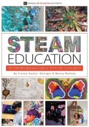 STEAM Education - An Interdisciplinary Look at Art in the Curriculum