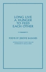 Long Live a Hunger to Feed Each Other - Poems
