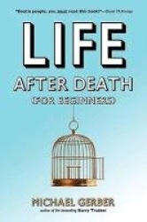 Life After Death for Beginners