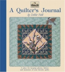 A Quilter's Journal: A Place for Keeping Photos, Fabrics and Memories of Your Favorite Quilts