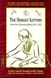 The Shirley Letters - From the California Mines, 1851-1852