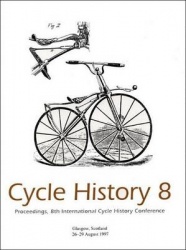 Cycle History: No 8 - Proceedings of the 8th International Cycle History Conference, Glasgow, Scotland