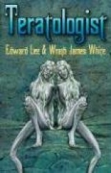 Teratologist - Revised Edition
