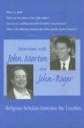 Interviews with John Morton & John-Roger - Religious Scholars Interview the Travelers