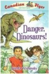 Canadian Flyer Adventures #2 - Danger, Dinosaurs!