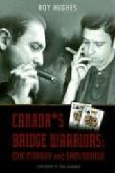 Canada's Bridge Warriors - Eric Murray and Sami Kehela