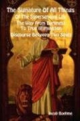 The Signature Of All Things, Of The Supersensual Life, The Way From Darkness To True Illumination, Discourse Between Two Souls