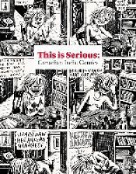 THIS IS SERIOUS: Canadian Indie Comics - Canadian Indie Comics