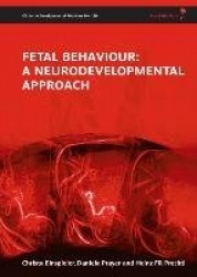 Fetal Behaviour - A Neurodevelopmental Approach