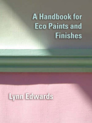 A Handbook for Eco Paints and Finishes