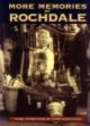 More Memories of Rochdale