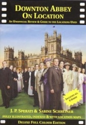 Downton Abbey on Location - An Unofficial Review & Guide to the Locations Used in All 6 Series