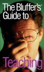 Bluffer's Guide to Teaching