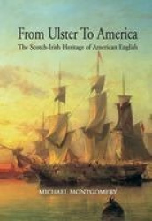 From Ulster to America - Scotch - Irish Heritage of American English