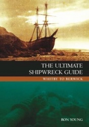 The Ultimate Shipwreck Guide - Whitby to Berwick