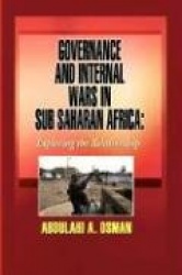 Governance and Internal Wars in Sub-Saharan Africa - Exploring the Relationship